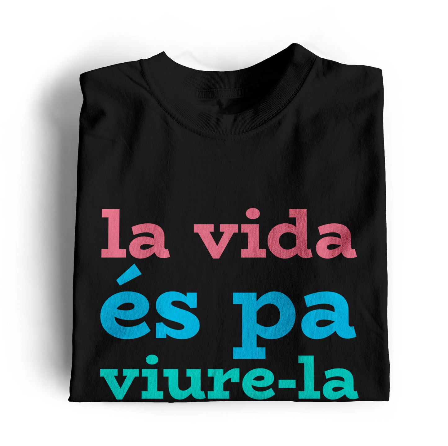 Samarreta en valencià La Vida