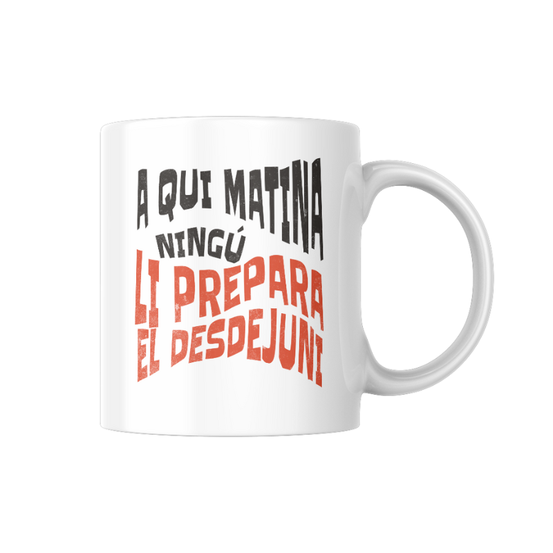 Taza "A qui matina"