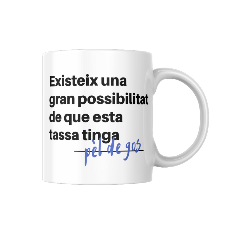 Tassa blanca amb la frase divertida 'Existeix una gran possibilitat de que esta tassa tinga pèl de gos'
