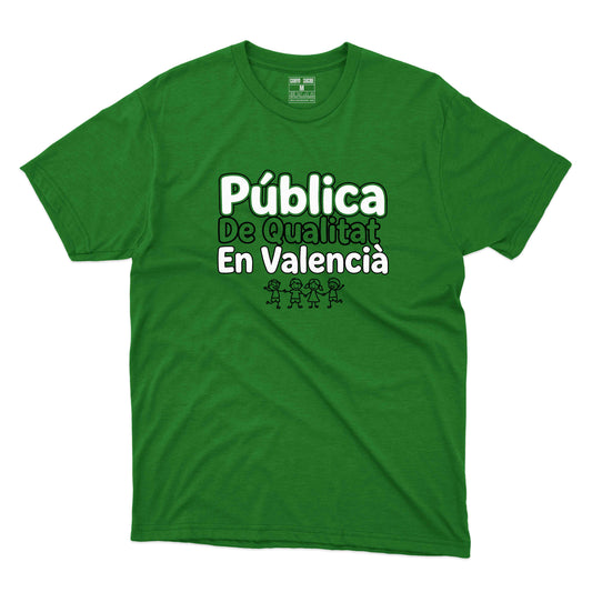 Samarreta verda amb el disseny "Pública, De Qualitat, En Valencià" en tipografia bubble blanca i il·lustració de xiquets agafats de la mà, de Canya de Sucre.