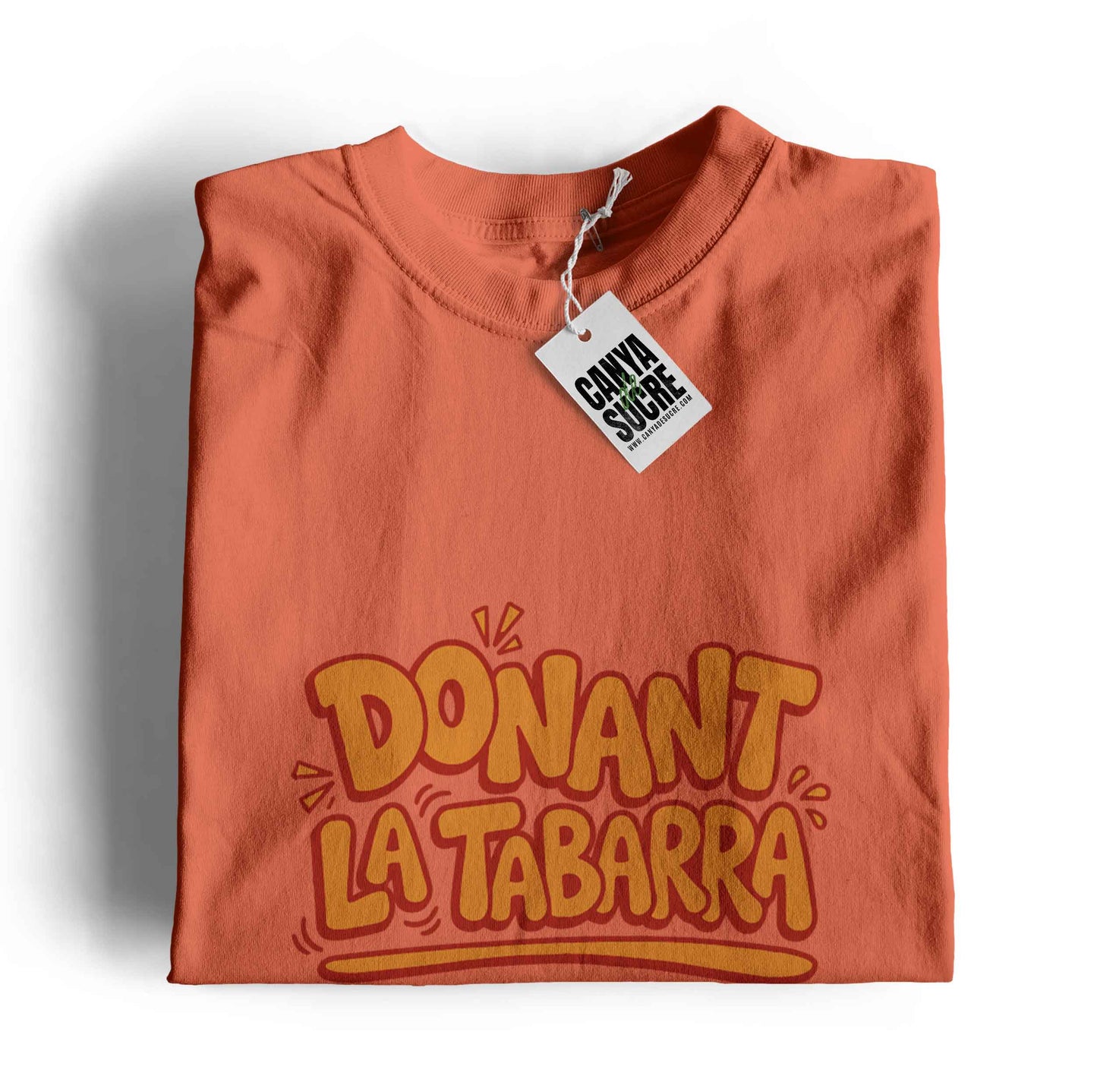 Samarreta coral amb "Donant la tabarra" al davant, de Canya de Sucre.