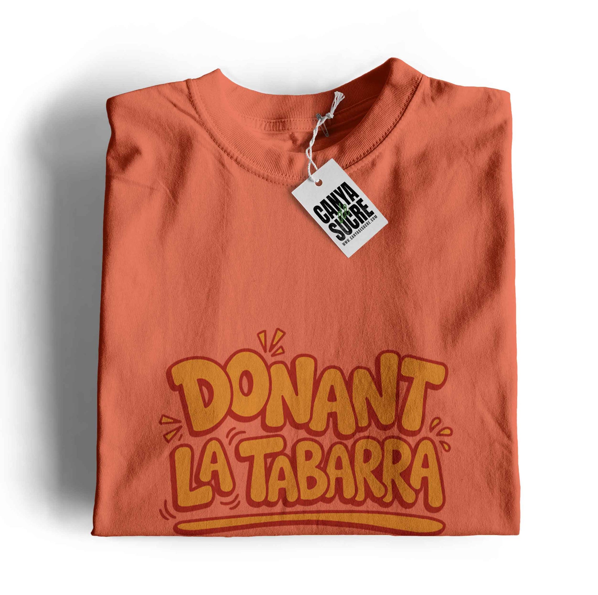 Samarreta coral amb "Donant la tabarra" al davant, de Canya de Sucre.
