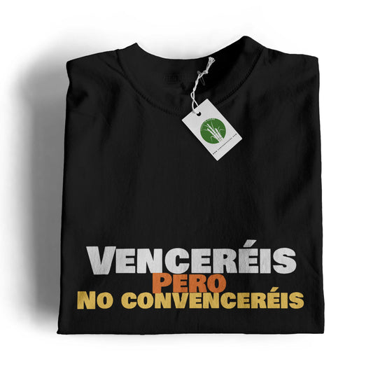 Venceréis, pero no convenceréis