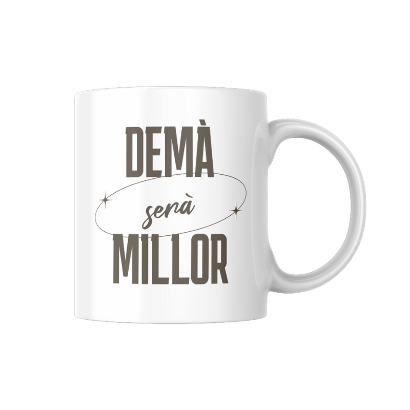 Tassa de ceràmica blanca amb la frase “Demà serà millor” en tipografia minimalista amb detalls decoratius, disseny de la marca valenciana Canya de Sucre.